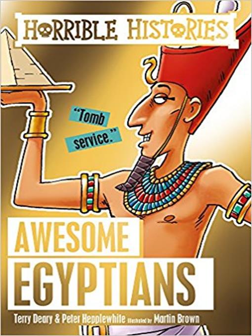 Title details for Horrible Histories: Awesome Egyptians by Terry Deary - Available